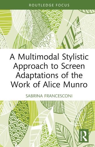Multimodal Stylistic Approach to Screen Adaptations of the Work of Alice Munro