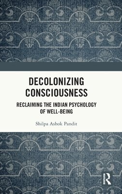 Decolonizing Consciousness