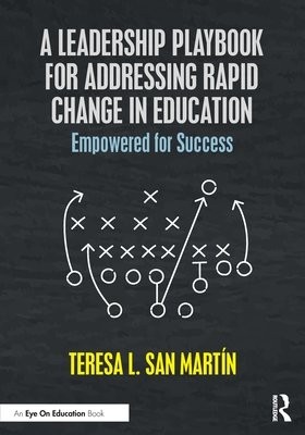Leadership Playbook for Addressing Rapid Change in Education
