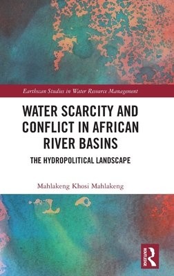Water Scarcity and Conflict in African River Basins
