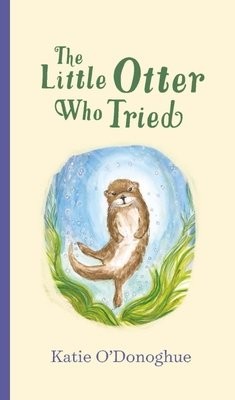 Little Otter Who Tried