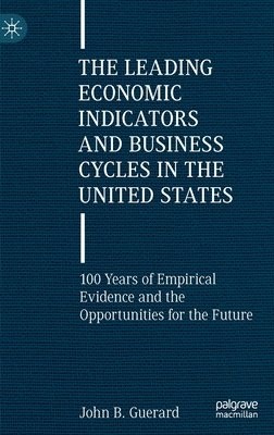 Leading Economic Indicators and Business Cycles in the United States