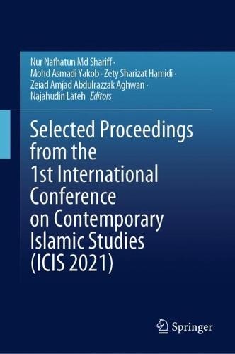 Selected Proceedings from the 1st International Conference on Contemporary Islamic Studies (ICIS 2021)