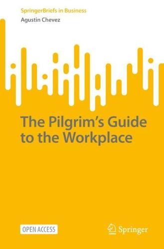 Pilgrim’s Guide to the Workplace