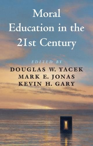 Moral Education in the 21st Century
