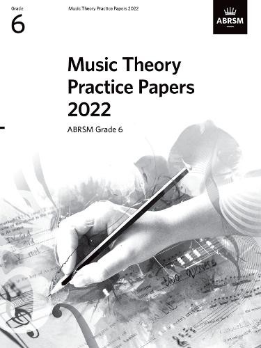 Music Theory Practice Papers 2022, ABRSM Grade 6