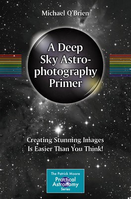 Deep Sky Astrophotography Primer