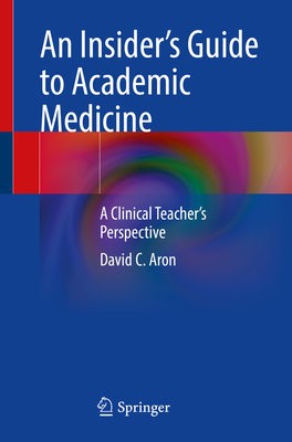 Insider’s Guide to Academic Medicine