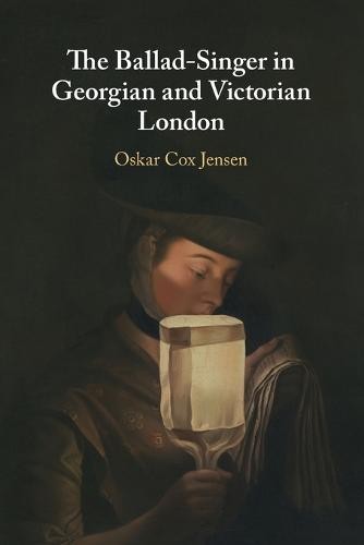 Ballad-Singer in Georgian and Victorian London