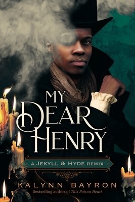 My Dear Henry: A Jekyll a Hyde Remix