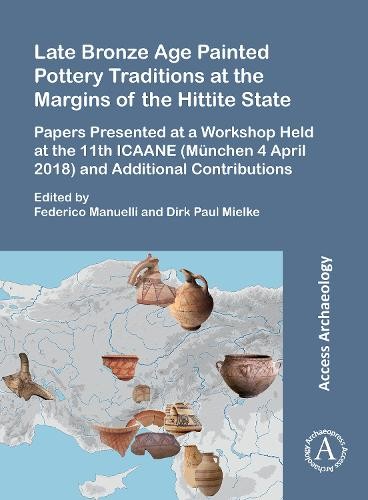 Late Bronze Age Painted Pottery Traditions at the Margins of the Hittite State