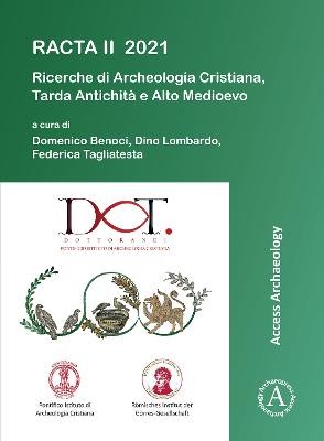 RACTA II 2021: Ricerche di Archeologia Cristiana, Tarda Antichita e Alto Medioevo
