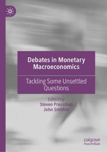 Debates in Monetary Macroeconomics