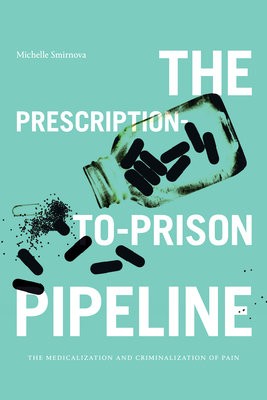 Prescription-to-Prison Pipeline