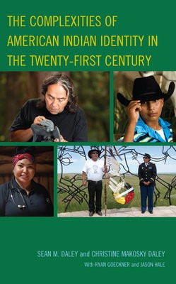 Complexities of American Indian Identity in the Twenty-First Century