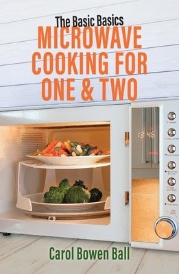 Basic Basics Microwave Cooking for One a Two