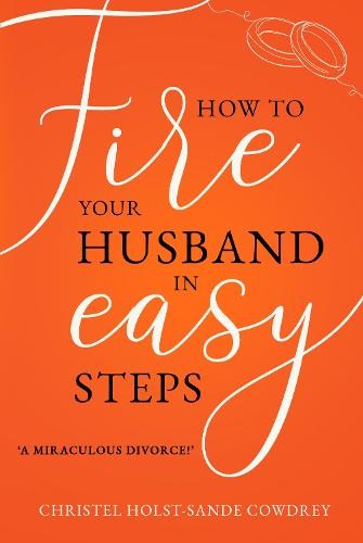 How to Fire Your Husband in Easy Steps