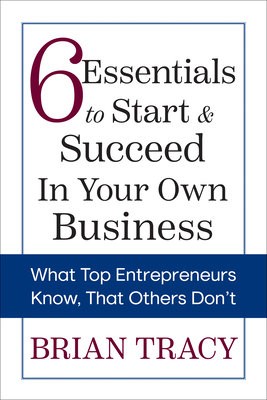 6 Essentials to Start a Succeed in Your Own Business