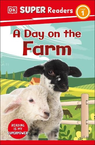 DK Super Readers Level 1 A Day on the Farm