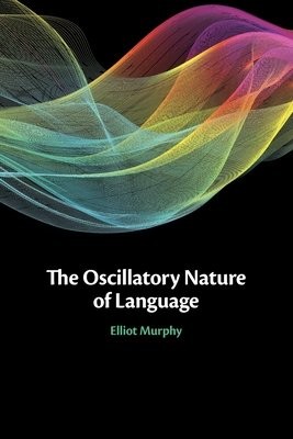 Oscillatory Nature of Language