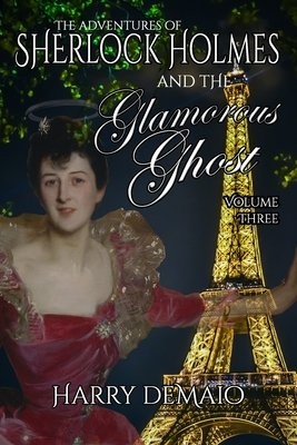Adventures of Sherlock Holmes and The Glamorous Ghost - Book 3