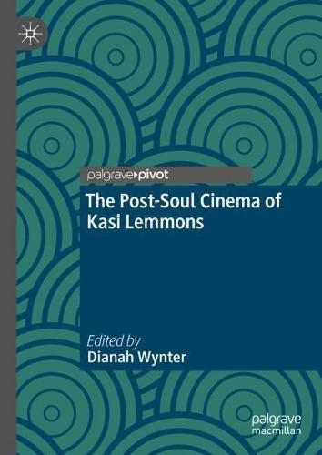 Post-Soul Cinema of Kasi Lemmons