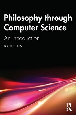 Philosophy through Computer Science
