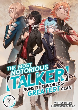 Most Notorious "Talker" Runs the World's Greatest Clan (Light Novel) Vol. 4