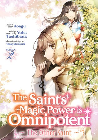 Saint's Magic Power is Omnipotent: The Other Saint (Manga) Vol. 2