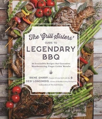 Grill Sisters’ Guide to Legendary BBQ