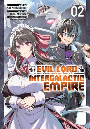 IÂ’m the Evil Lord of an Intergalactic Empire! (Manga) Vol. 2