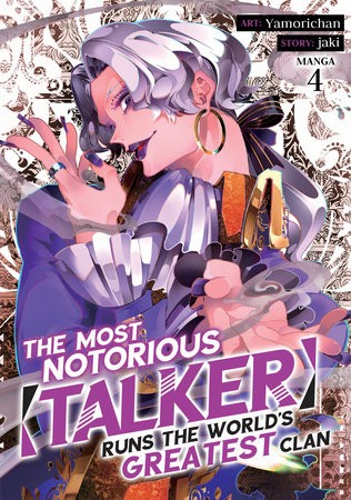 Most Notorious "Talker" Runs the World's Greatest Clan (Manga) Vol. 4