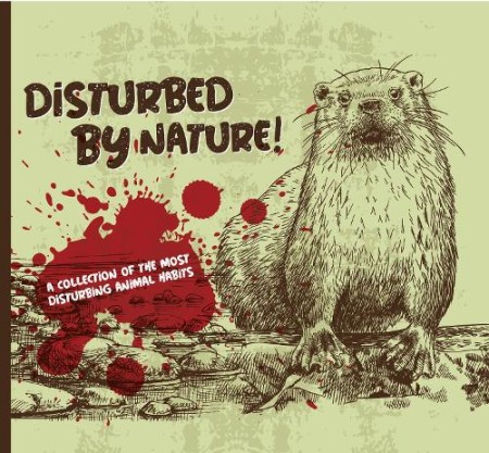 Disturbed By Nature - The Most Disturbing Animal Facts