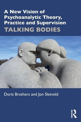 New Vision of Psychoanalytic Theory, Practice and Supervision