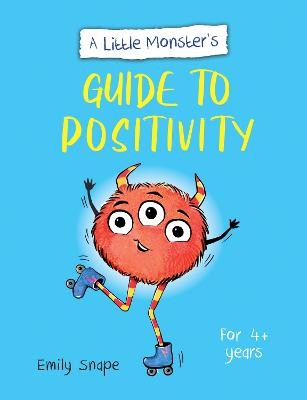 Little MonsterÂ’s Guide to Positivity