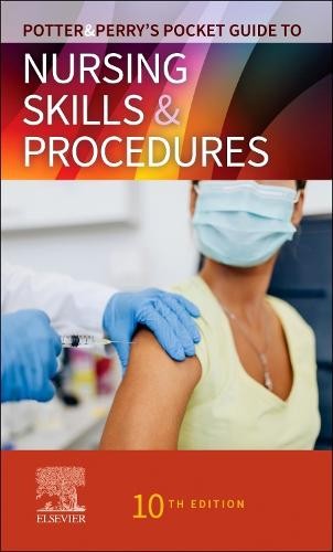 Potter a Perry's Pocket Guide to Nursing Skills a Procedures