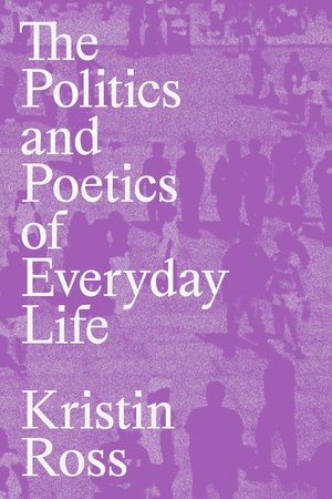 Politics and Poetics of Everyday Life
