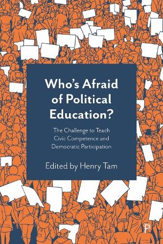 WhoÂ’s Afraid of Political Education?