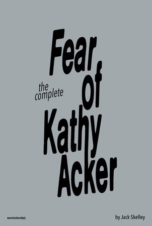 Fear of Kathy Acker