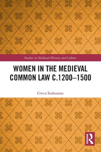 Women in the Medieval Common Law c.1200Â–1500