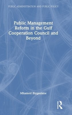 Public Management Reform in the Gulf Cooperation Council and Beyond