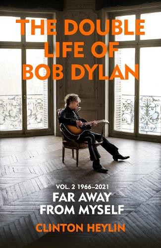 Double Life of Bob Dylan Volume 2: 1966-2021