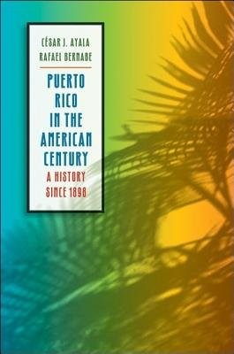 Puerto Rico in the American Century