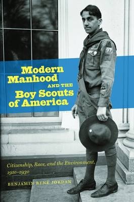 Modern Manhood and the Boy Scouts of America