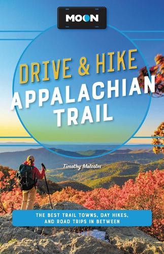 Moon Drive a Hike Appalachian Trail (Second Edition)