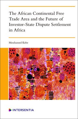 African Continental Free Trade Area and the Future of Investor-State Dispute Settlement