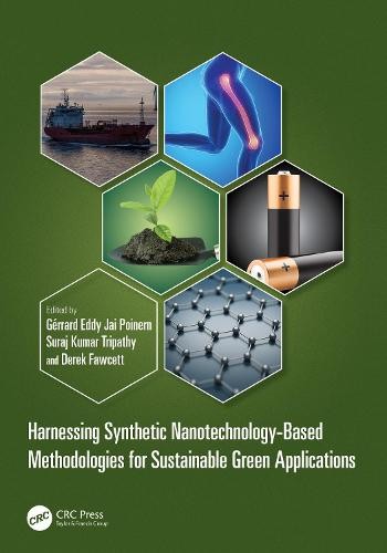 Harnessing Synthetic Nanotechnology-Based Methodologies for Sustainable Green Applications
