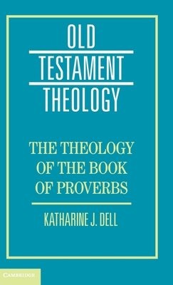 Theology of the Book of Proverbs