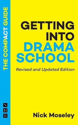 Getting into Drama School: The Compact Guide