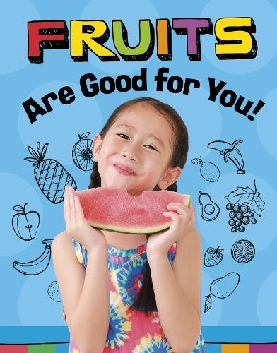 Fruits Are Good for You!